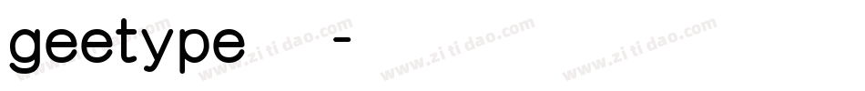geetype 准圆字体转换